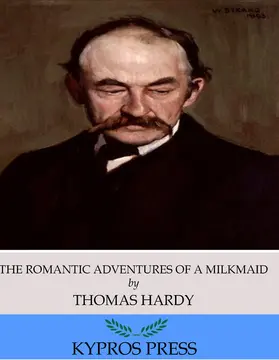 Hardy |  The Romantic Adventures of a Milkmaid | eBook | Sack Fachmedien