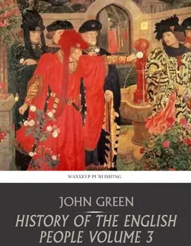 Green |  History of the English People Volume 3 | eBook | Sack Fachmedien