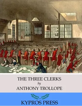 Trollope |  The Three Clerks | eBook | Sack Fachmedien