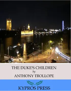 Trollope |  The Duke's Children | eBook | Sack Fachmedien