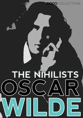 Wilde |  The Nihilists | eBook | Sack Fachmedien