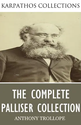 Trollope |  The Complete Palliser Collection | eBook | Sack Fachmedien