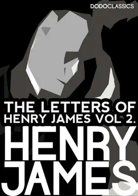 James |  The Letters of Henry James | eBook | Sack Fachmedien