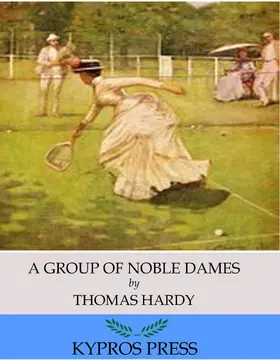 Hardy |  A Group of Noble Dames | eBook | Sack Fachmedien