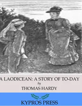 Hardy |  A Laodicean: A Story of To-Day | eBook | Sack Fachmedien