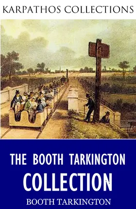 Tarkington | The Booth Tarkington Collection | E-Book | sack.de