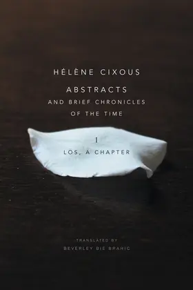 Cixous |  Abstracts and Brief Chronicles of the Time | Buch |  Sack Fachmedien