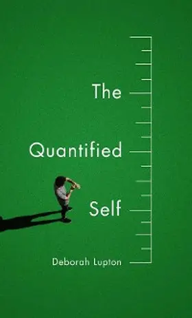 Lupton |  The Quantified Self | eBook | Sack Fachmedien