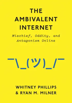 Phillips / Milner |  The Ambivalent Internet | Buch |  Sack Fachmedien