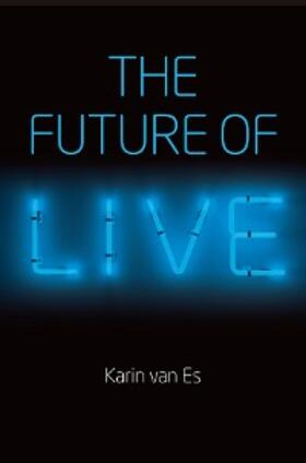 van Es |  The Future of Live | eBook | Sack Fachmedien