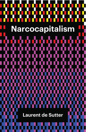 de Sutter |  Narcocapitalism | Buch |  Sack Fachmedien