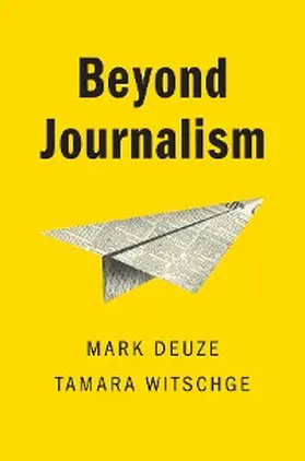 Deuze / Witschge |  Beyond Journalism | eBook | Sack Fachmedien