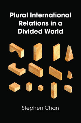 Chan |  Plural International Relations in a Divided World | Buch |  Sack Fachmedien