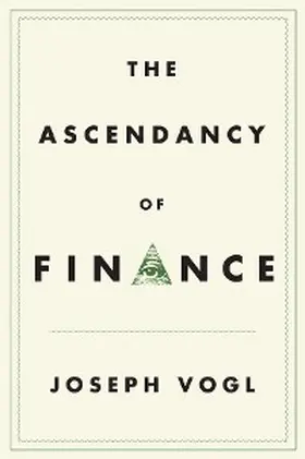 Vogl |  The Ascendancy of Finance | eBook | Sack Fachmedien