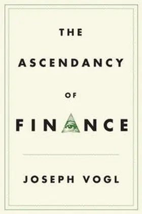 Vogl |  The Ascendancy of Finance | eBook | Sack Fachmedien