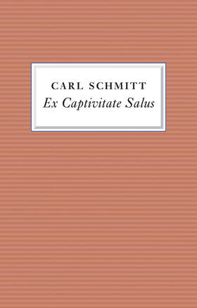 Schmitt |  Ex Captivitate Salus | Buch |  Sack Fachmedien