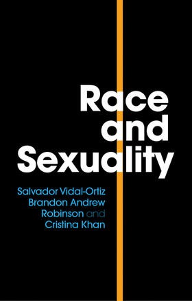 Vidal-Ortiz / Andrew Robinson / Khan |  Race and Sexuality | Buch |  Sack Fachmedien