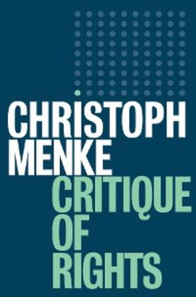 Menke | Critique of Rights | E-Book | sack.de