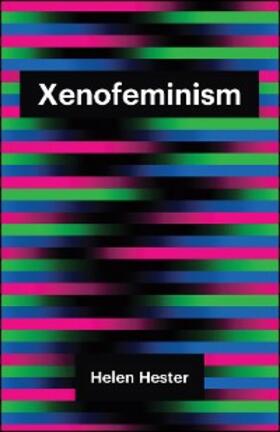 Hester |  Xenofeminism | eBook | Sack Fachmedien