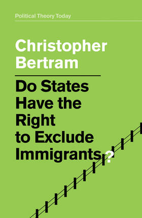 Bertram |  Do States Have the Right to Exclude Immigrants? | Buch |  Sack Fachmedien