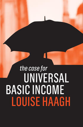 Haagh |  The Case for Universal Basic Income | Buch |  Sack Fachmedien
