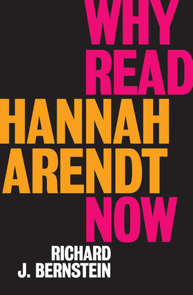 Bernstein |  Why Read Hannah Arendt Now? | Buch |  Sack Fachmedien