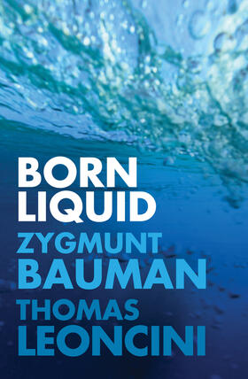 Bauman / Leoncini |  Born Liquid | Buch |  Sack Fachmedien