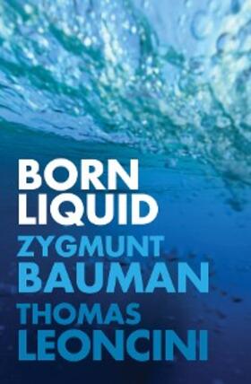 Bauman / Leoncini |  Born Liquid | eBook | Sack Fachmedien