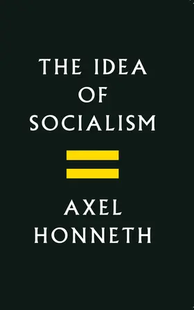 Honneth |  The Idea of Socialism | Buch |  Sack Fachmedien