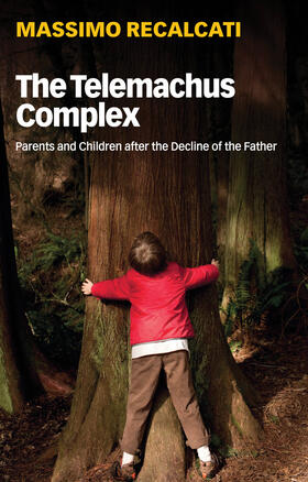 Recalcati |  The Telemachus Complex | Buch |  Sack Fachmedien