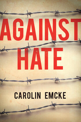 Emcke |  Against Hate | Buch |  Sack Fachmedien
