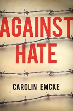 Emcke |  Against Hate | eBook | Sack Fachmedien