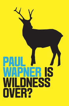 Wapner |  Is Wildness Over? | Buch |  Sack Fachmedien