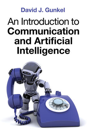 Gunkel |  An Introduction to Communication and Artificial Intelligence | Buch |  Sack Fachmedien