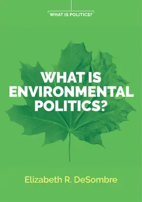 DeSombre |  What Is Environmental Politics? | Buch |  Sack Fachmedien