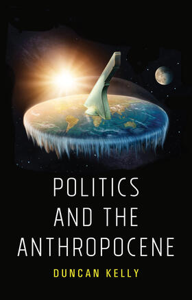 Kelly |  Politics and the Anthropocene | Buch |  Sack Fachmedien