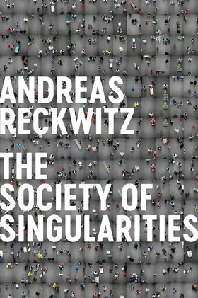 Reckwitz |  Society of Singularities | Buch |  Sack Fachmedien