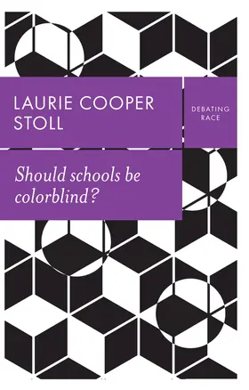 Stoll |  Should Schools Be Colorblind? | Buch |  Sack Fachmedien