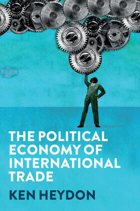 Heydon |  The Political Economy of International Trade | Buch |  Sack Fachmedien