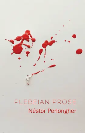 Perlongher |  Plebeian Prose | Buch |  Sack Fachmedien