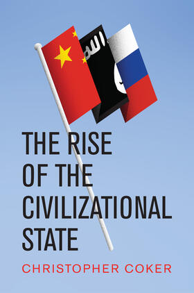 Coker |  The Rise of the Civilizational State | Buch |  Sack Fachmedien