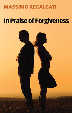 Recalcati |  In Praise of Forgiveness | Buch |  Sack Fachmedien