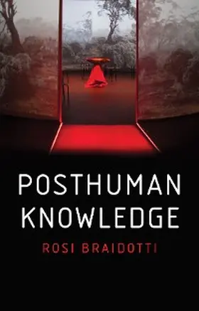 Braidotti |  Posthuman Knowledge | eBook | Sack Fachmedien