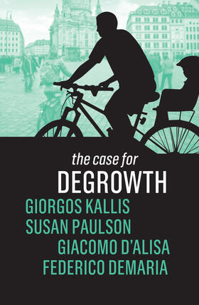Kallis / Paulson / D'Alisa |  The Case for Degrowth | Buch |  Sack Fachmedien