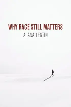 Lentin |  Why Race Still Matters | eBook | Sack Fachmedien