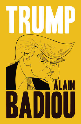 Badiou |  Trump | Buch |  Sack Fachmedien