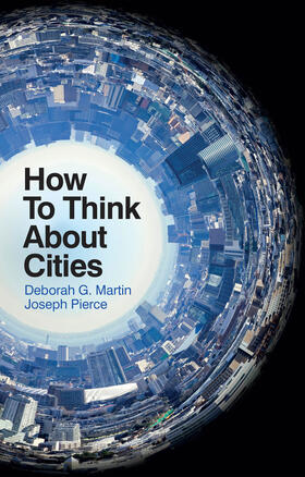 Martin / Pierce |  How To Think About Cities | Buch |  Sack Fachmedien