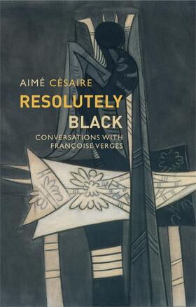 Césaire | Resolutely Black | Buch | 978-1-5095-3715-0 | sack.de