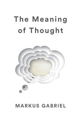 Gabriel |  The Meaning of Thought | Buch |  Sack Fachmedien