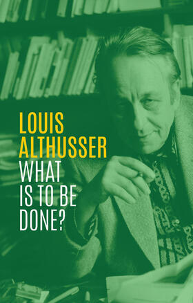 Althusser |  What Is to Be Done? | Buch |  Sack Fachmedien